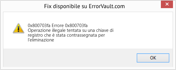 Download Error 0x800703fa (Errore 0x800703fa) Repair Tool Fix Errore 0x800703fa (Error 0x800703fa)