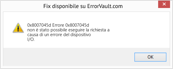 Download Error 0x8007045d (Errore 0x8007045d) Repair Tool Fix Errore 0x8007045d (Error 0x8007045d)