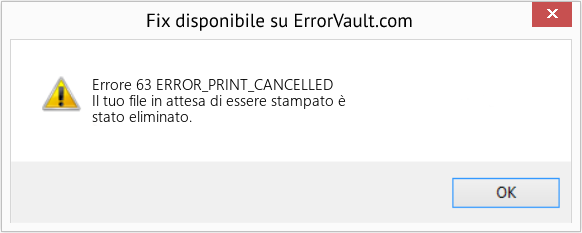 Fix ERROR_PRINT_CANCELLED (Error Errore 63)