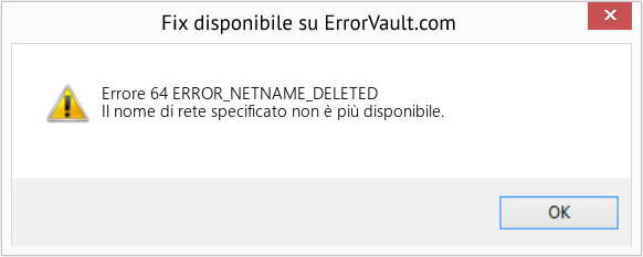 Fix ERROR_NETNAME_DELETED (Error Errore 64)