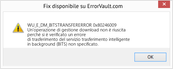 Fix 0x80246009 (Error WU_E_DM_BITSTRANSFERERROR)