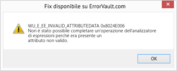 Download Error WU_E_EE_INVALID_ATTRIBUTEDATA (0x8024E006) Repair Tool Fix 0x8024E006 (Error WU_E_EE_INVALID_ATTRIBUTEDATA)