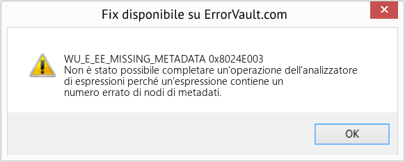 Fix 0x8024E003 (Error WU_E_EE_MISSING_METADATA)