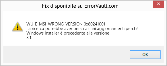 Fix 0x80241001 (Error WU_E_MSI_WRONG_VERSION)