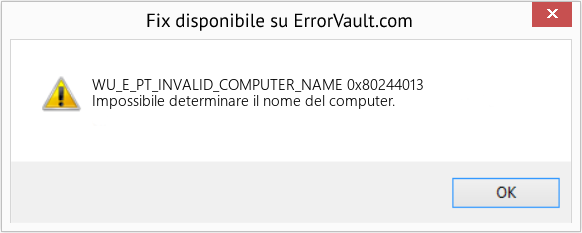 Fix 0x80244013 (Error WU_E_PT_INVALID_COMPUTER_NAME)