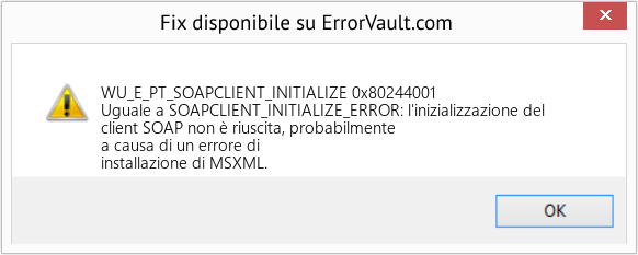 Fix 0x80244001 (Error WU_E_PT_SOAPCLIENT_INITIALIZE)