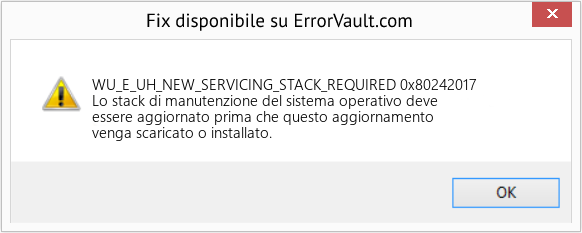 Fix 0x80242017 (Error WU_E_UH_NEW_SERVICING_STACK_REQUIRED)
