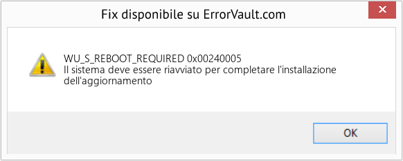 Fix 0x00240005 (Error WU_S_REBOOT_REQUIRED)