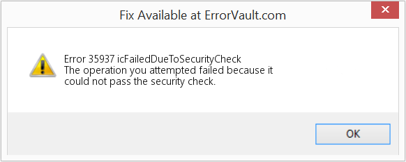icFailedDueToSecurityCheck 수정(오류 오류 35937)