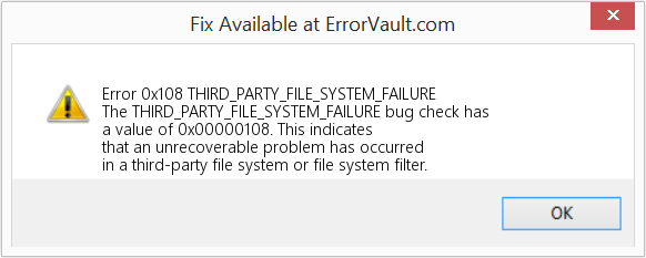 THIRD_PARTY_FILE_SYSTEM_FAILURE 수정(오류 오류 0x108)