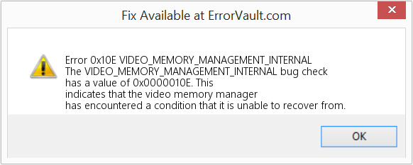 VIDEO_MEMORY_MANAGEMENT_INTERNAL 수정(오류 오류 0x10E)