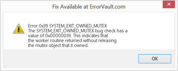 SYSTEM_EXIT_OWNED_MUTEX 수정(오류 오류 0x39)