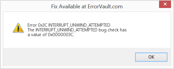 오류 오류 0x3C(INTERRUPT_UNWIND_ATTEMPTED) 복구 도구 다운로드 INTERRUPT_UNWIND_ATTEMPTED 수정(오류 오류 0x3C)