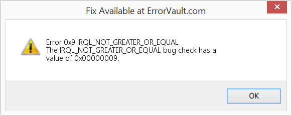 IRQL_NOT_GREATER_OR_EQUAL 수정(오류 오류 0x9)