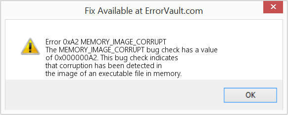 MEMORY_IMAGE_CORRUPT 수정(오류 오류 0xA2)