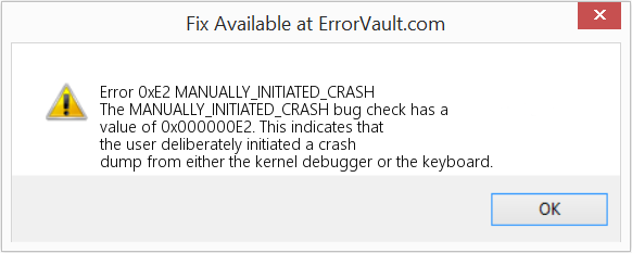 MANUALLY_INITIATED_CRASH 수정(오류 오류 0xE2)
