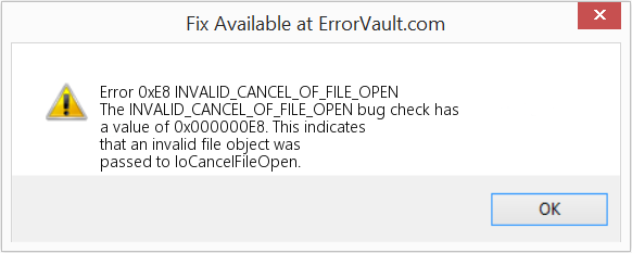 INVALID_CANCEL_OF_FILE_OPEN 수정(오류 오류 0xE8)