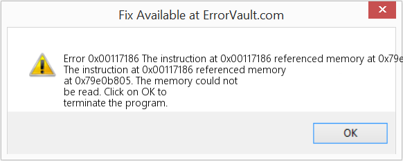 0x00117186의 명령어는 0x79e0b805의 메모리를 참조했습니다. 수정(오류 오류 0x00117186)