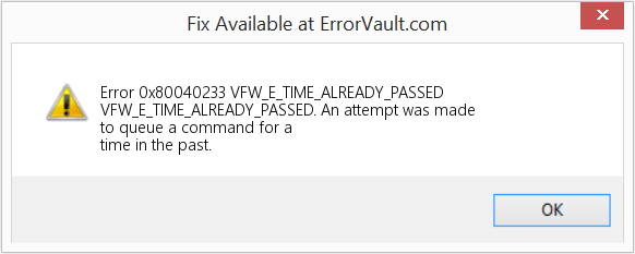 VFW_E_TIME_ALREADY_PASSED 수정(오류 오류 0x80040233)