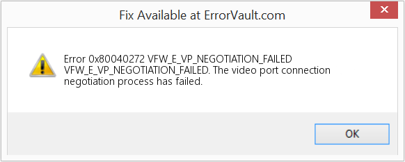 VFW_E_VP_NEGOTIATION_FAILED 수정(오류 오류 0x80040272)