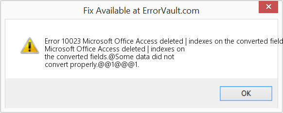 Microsoft Office 액세스 삭제됨 | 변환된 필드의 인덱스 수정(오류 오류 10023)