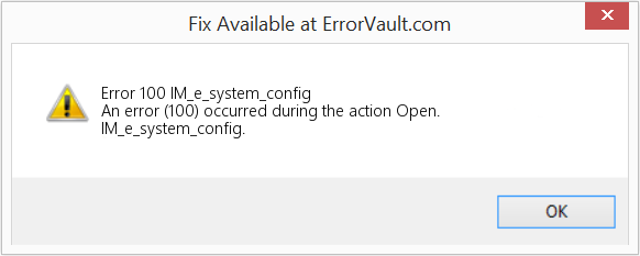 다운로드 오류 <?php echo $number; ?> (IM_e_system_config) 복구 도구 IM_e_system_config 수정(오류 오류 100)