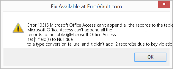 Microsoft Office Access에서 모든 레코드를 테이블에 추가할 수 없습니다. 수정(오류 오류 10516)