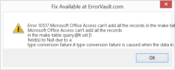 Microsoft Office Access에서 테이블 만들기 쿼리의 모든 레코드를 추가할 수 없습니다. 수정(오류 오류 10517)