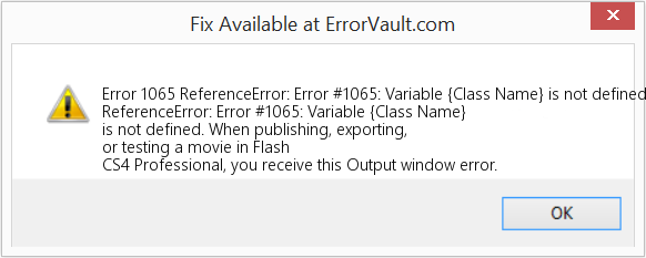 다운로드 오류 <?php echo $number; ?> (ReferenceError: 오류 #1065: {클래스 이름} 변수가 정의되지 않았습니다.) 복구 도구 ReferenceError: 오류 #1065: {클래스 이름} 변수가 정의되지 않았습니다. 수정(오류 오류 1065)
