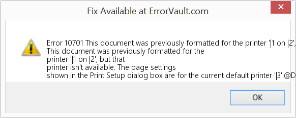이 문서는 이전에 프린터 '|1 on |2'에 대해 형식이 지정되었지만 해당 프린터를 사용할 수 없습니다. 수정(오류 오류 10701)