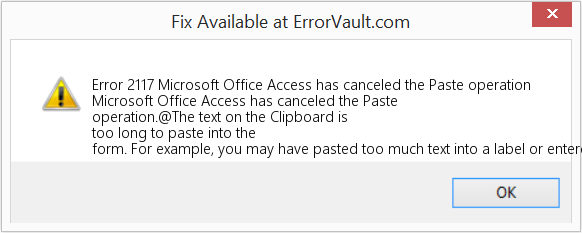 Microsoft Office Access에서 붙여넣기 작업을 취소했습니다. 수정(오류 오류 2117)