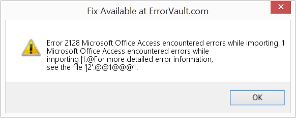 가져오는 동안 Microsoft Office Access에서 오류가 발생했습니다 |1 수정(오류 오류 2128)