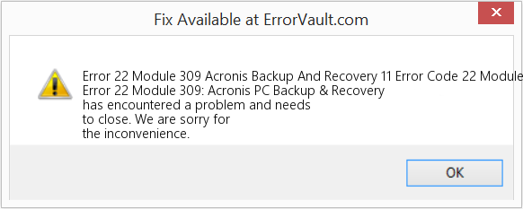 Acronis Backup And Recovery 11 오류 코드 22 모듈 309 수정(오류 오류 22 모듈 309)