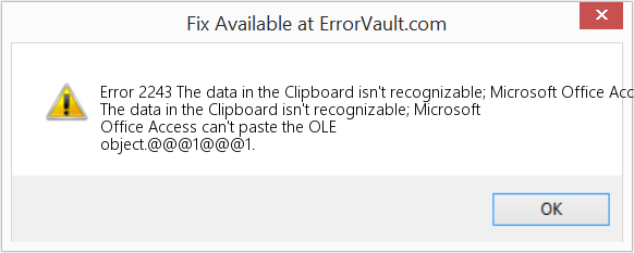 클립보드의 데이터를 인식할 수 없습니다. Microsoft Office Access에서 OLE 개체를 붙여넣을 수 없습니다. 수정(오류 오류 2243)