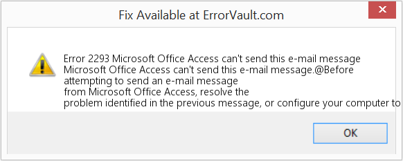 Microsoft Office Access에서 이 전자 메일 메시지를 보낼 수 없습니다. 수정(오류 오류 2293)