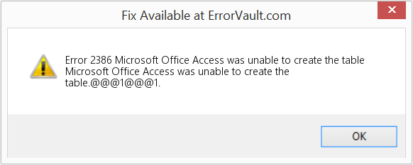 Microsoft Office Access에서 테이블을 만들 수 없습니다. 수정(오류 오류 2386)