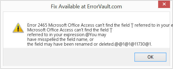 Microsoft Office Access에서 '|' 필드를 찾을 수 없습니다. 당신의 표현에서 언급 수정(오류 오류 2465)