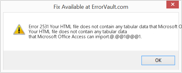 HTML 파일에 Microsoft Office Access에서 가져올 수 있는 테이블 형식 데이터가 없습니다. 수정(오류 오류 2531)