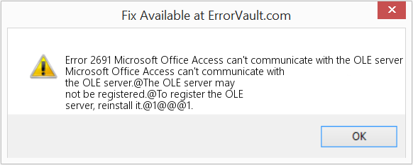 Microsoft Office Access가 OLE 서버와 통신할 수 없습니다. 수정(오류 오류 2691)