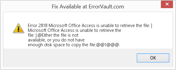 Microsoft Office Access에서 파일을 검색할 수 없습니다. | 수정(오류 오류 2818)