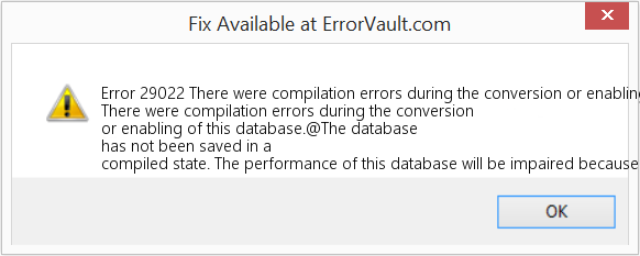 이 데이터베이스를 변환하거나 활성화하는 동안 컴파일 오류가 발생했습니다. 수정(오류 오류 29022)