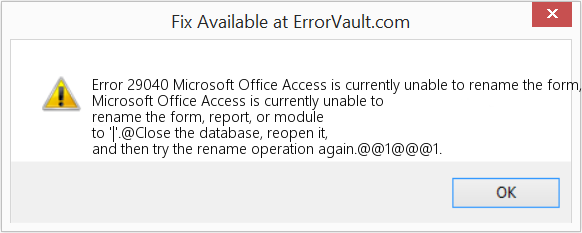 Microsoft Office Access는 현재 양식, 보고서 또는 모듈의 이름을 '|'로 바꿀 수 없습니다. 수정(오류 오류 29040)