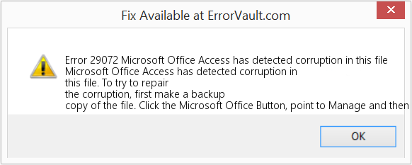 Microsoft Office Access에서 이 파일의 손상을 감지했습니다. 수정(오류 오류 29072)