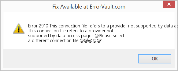 이 연결 파일은 데이터 액세스 페이지에서 지원하지 않는 공급자를 나타냅니다. 수정(오류 오류 2910)