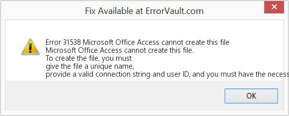 Microsoft Office Access에서 이 파일을 만들 수 없습니다. 수정(오류 오류 31538)