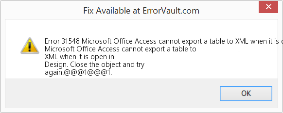 Microsoft Office Access에서는 테이블이 Design에서 열려 있을 때 XML로 내보낼 수 없습니다. 수정(오류 오류 31548)