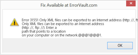 XML 파일만 인터넷 주소(http: //, ftp: //)로 내보낼 수 있습니다. 수정(오류 오류 31551)