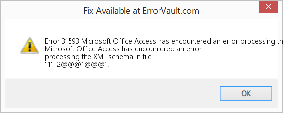 Microsoft Office Access에서 파일 '|1'의 XML 스키마를 처리하는 동안 오류가 발생했습니다. 수정(오류 오류 31593)