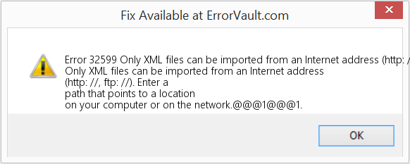 인터넷 주소(http: //, ftp: //)에서 XML 파일만 가져올 수 있습니다. 수정(오류 오류 32599)