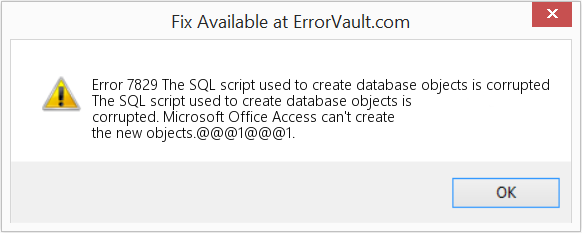 데이터베이스 개체를 만드는 데 사용된 SQL 스크립트가 손상되었습니다. 수정(오류 오류 7829)